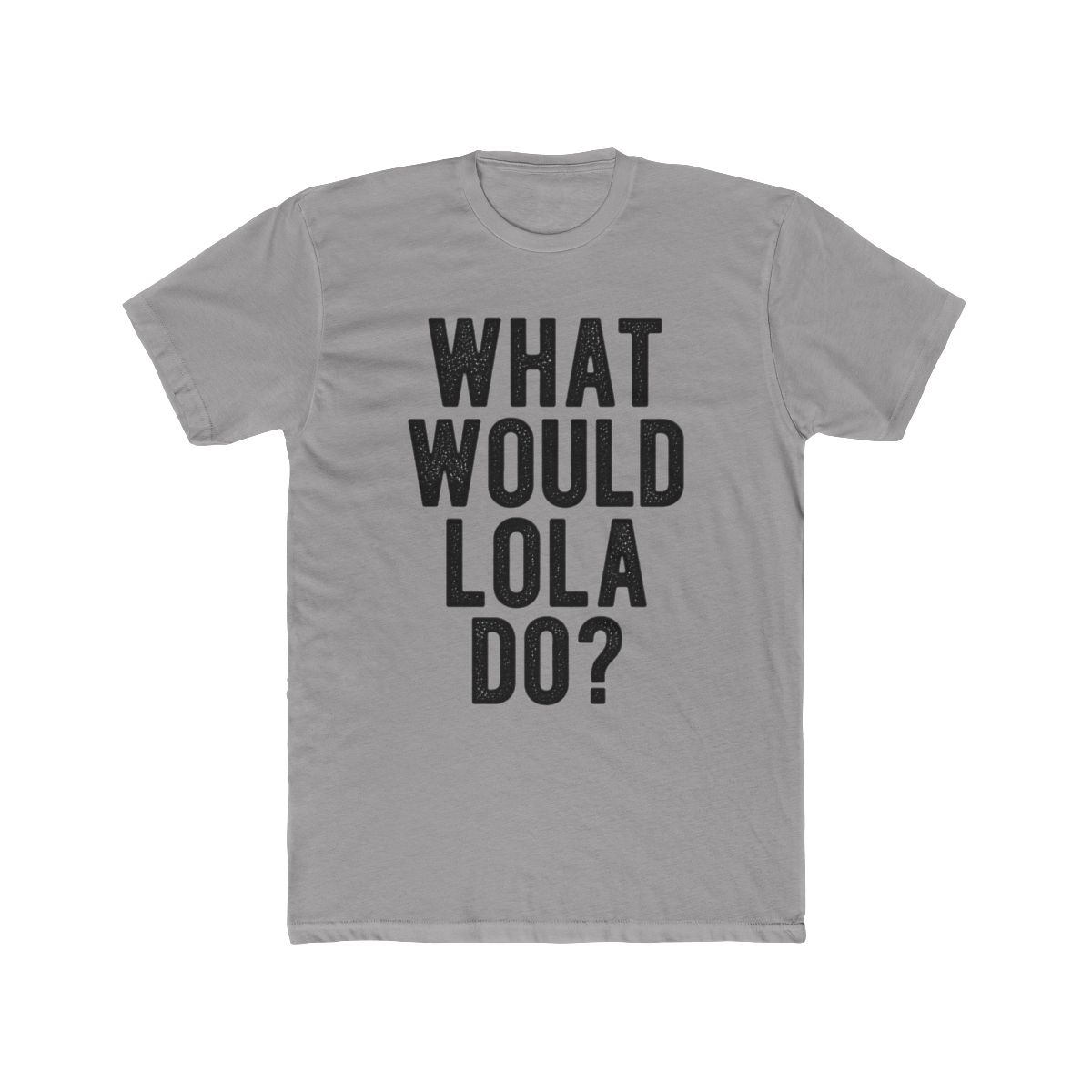 What Would Lola Do Funny Quote Retro Lola Name T Shirt | Lola Young - Official T-Shirts merchandise